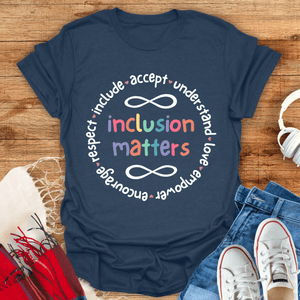 Inclusion Matters T-Shirt
