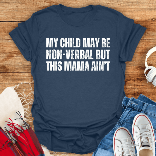 But This Mama Ain't T-Shirt