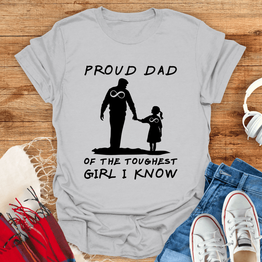 Proud Dad Of The Toughest Girl I Know T-Shirt