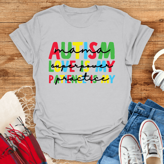 Autism Mama Love Is My Superpower T-Shirt