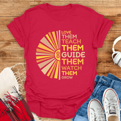 Love Them, Teach Them T-Shirt