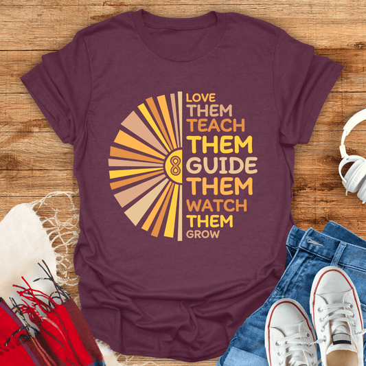 Love Them, Teach Them T-Shirt