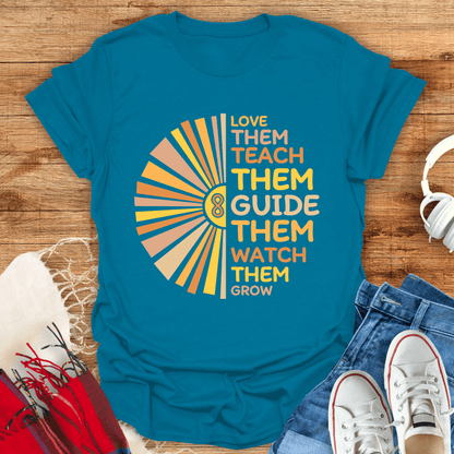 Love Them, Teach Them T-Shirt