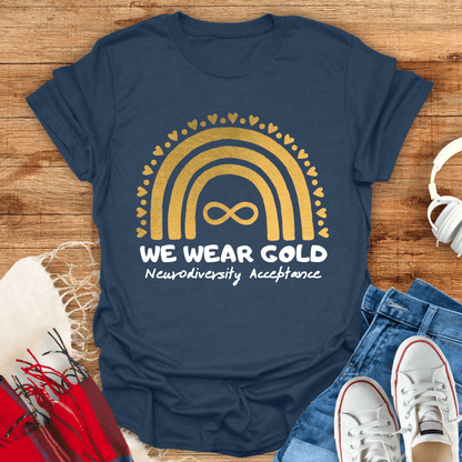 We Wear Gold Neurodiversity Acceptance T-Shirt