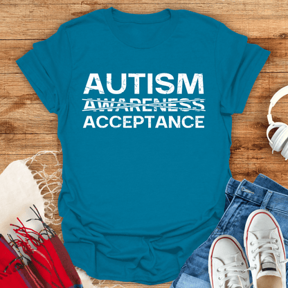 Not Awareness But Acceptance T-Shirt