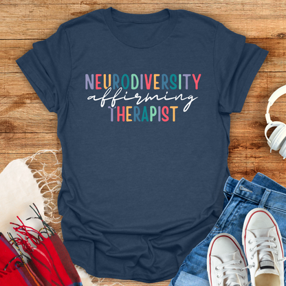 Neurodiversity Affirming Therapist T-Shirt