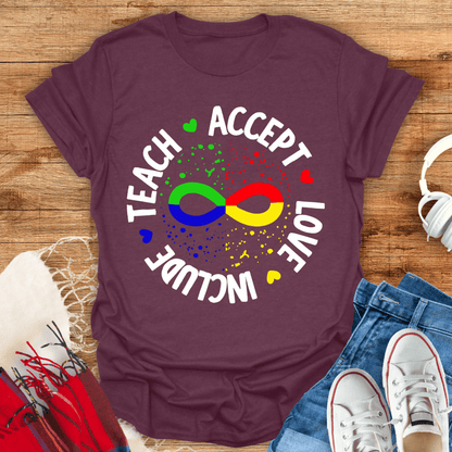 Teach, Accept, Love, Include T-Shirt