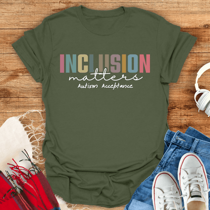 Inclusion Matters Autism Acceptance T-Shirt
