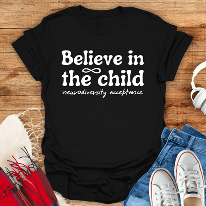 Believe In The Child T-Shirt