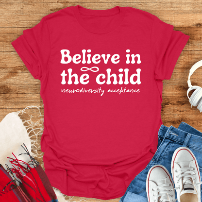 Believe In The Child T-Shirt