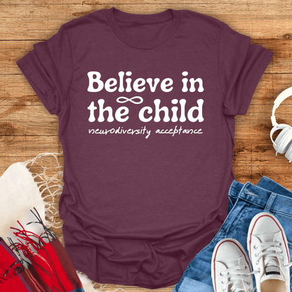 Believe In The Child T-Shirt