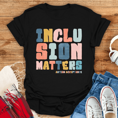 Inclusion Matters Graphic T-Shirt