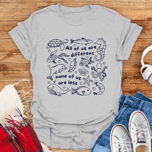 All Of Us Are Different T-Shirt