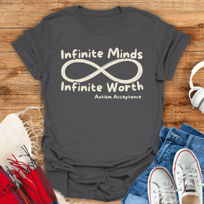 Infinite Minds, Infinite Worth T-Shirt