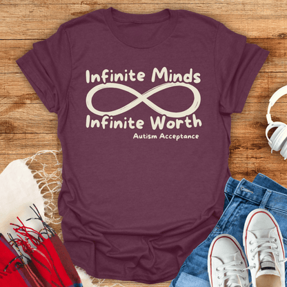 Infinite Minds, Infinite Worth T-Shirt