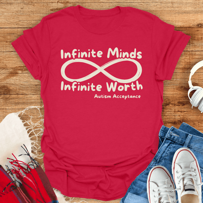 Infinite Minds, Infinite Worth T-Shirt