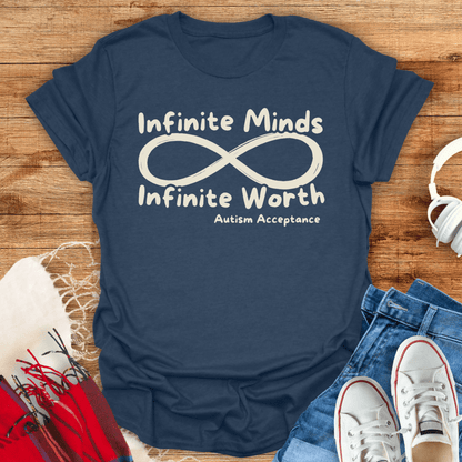 Infinite Minds, Infinite Worth T-Shirt