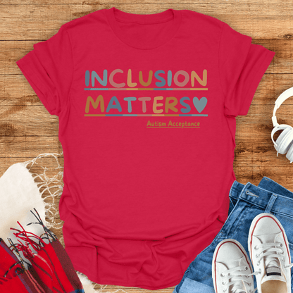 Inclusion Matters Heart T-Shirt