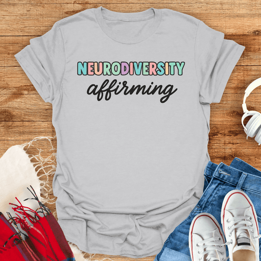 Neurodiversity Affirming T-Shirt