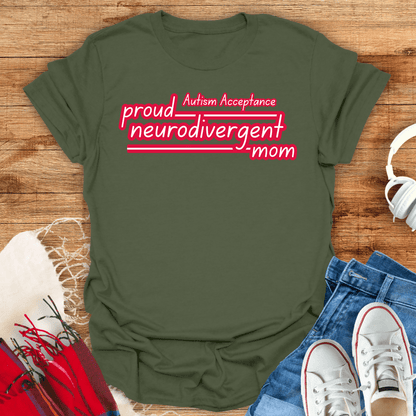 Proud Neurodivergent Mom T-Shirt