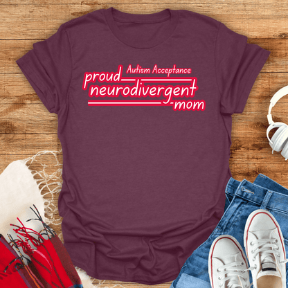 Proud Neurodivergent Mom T-Shirt