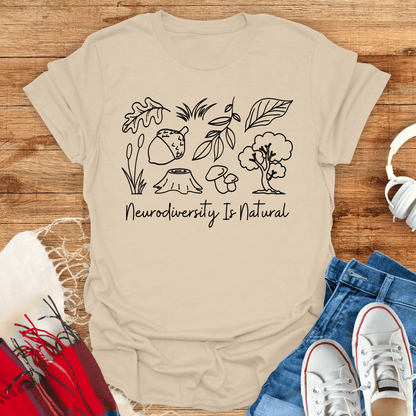 Neurodiversity Is Natural T-Shirt