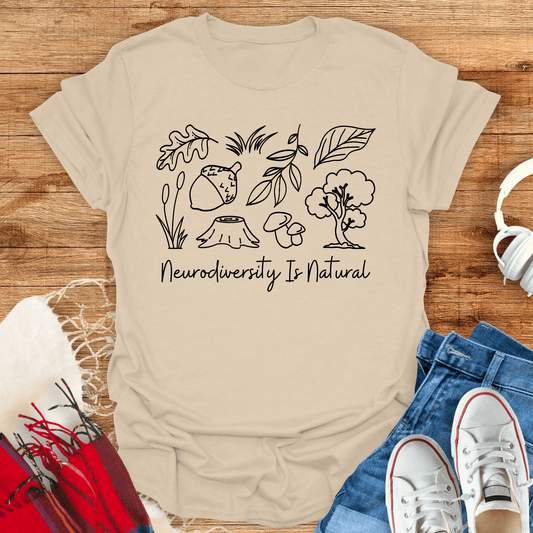 Neurodiversity Is Natural T-Shirt