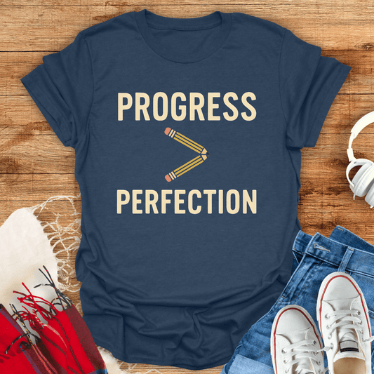 Progress Over Perfection Pencil T-Shirt