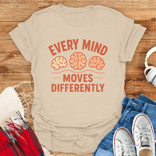Every Mind Moves Differently T-Shirt