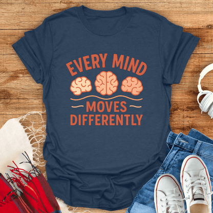 Every Mind Moves Differently T-Shirt