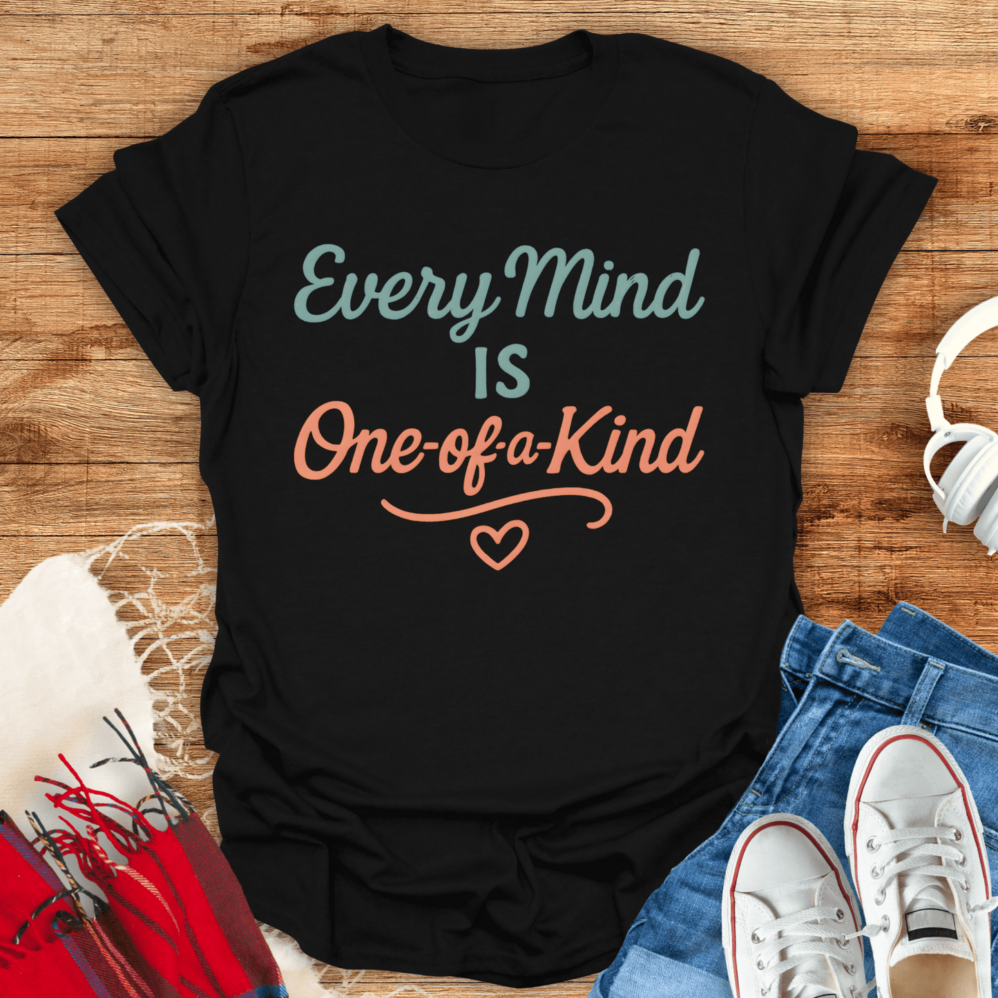 Every Mind Is One Of A Kind T-Shirt