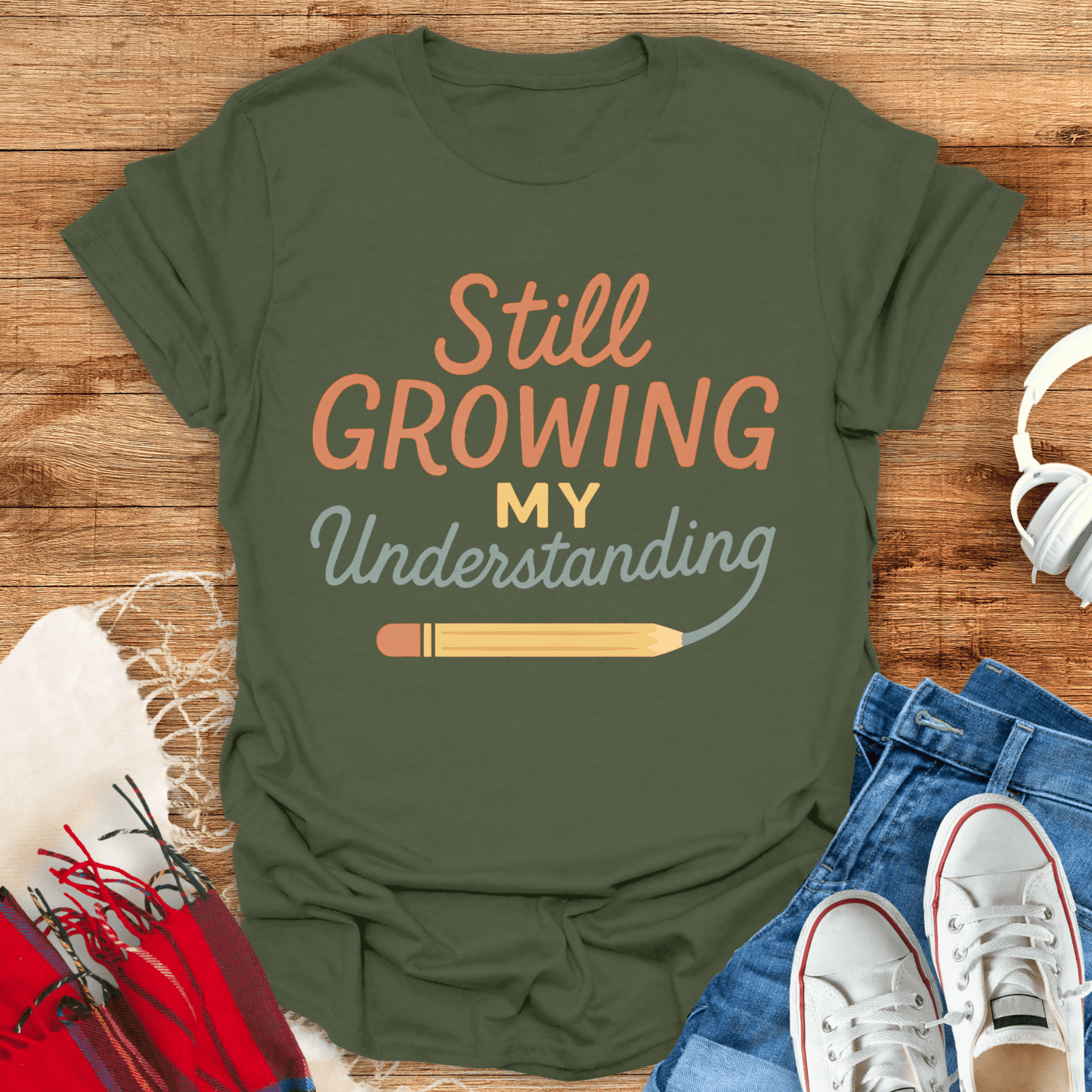 Still Growing My Understanding T-Shirt