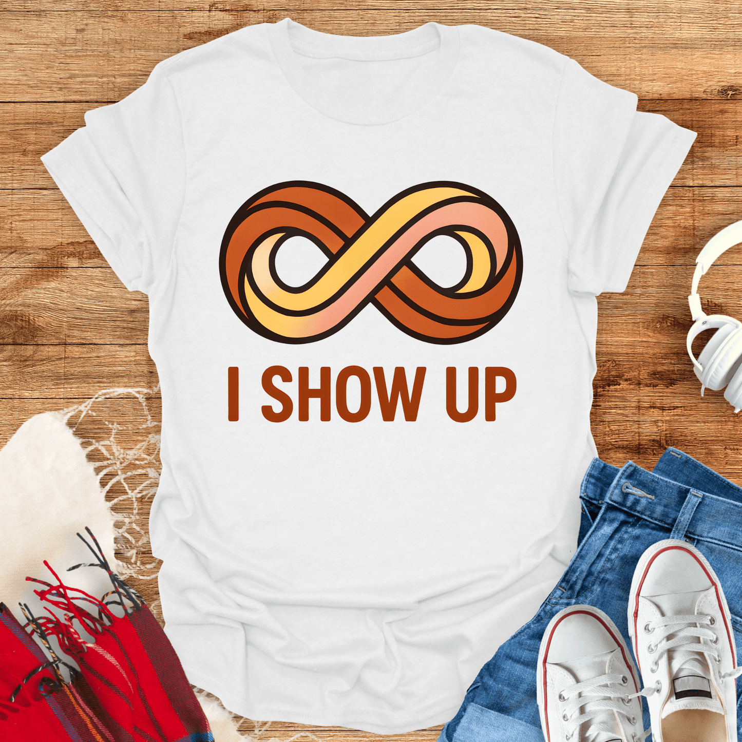 I Show Up Infinity T-Shirt