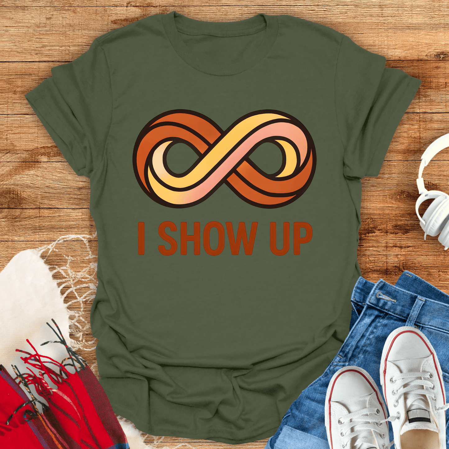 I Show Up Infinity T-Shirt