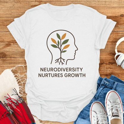 Neurodiversity Nurtures Growth T-Shirt