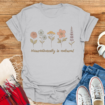 Neurodiversity Is Natural Flower T-Shirt