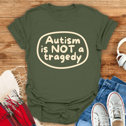 Not A Tragedy T-Shirt