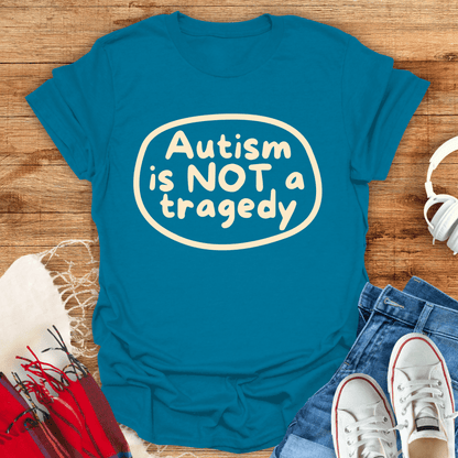 Not A Tragedy T-Shirt