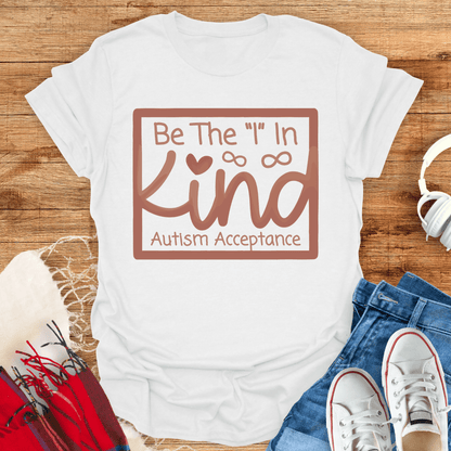 Be The "I" In Kind T-Shirt