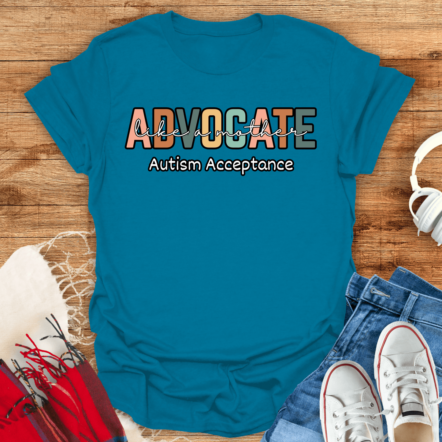 Advocate Like A Mother T-Shirt